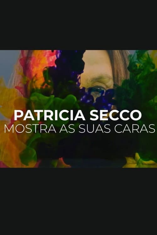 Poster for Patrícia Secco Mostra Suas Caras