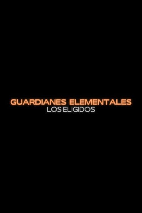 Poster for Guardianes Elementales: Los Eligidos