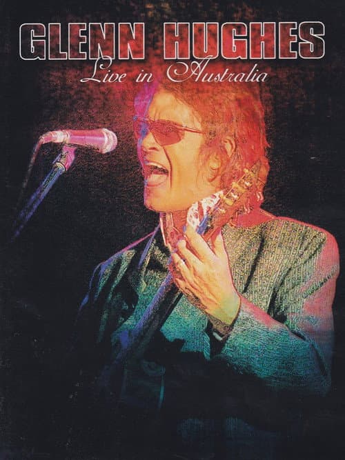 Poster for Glenn Hughes: Live in Australia