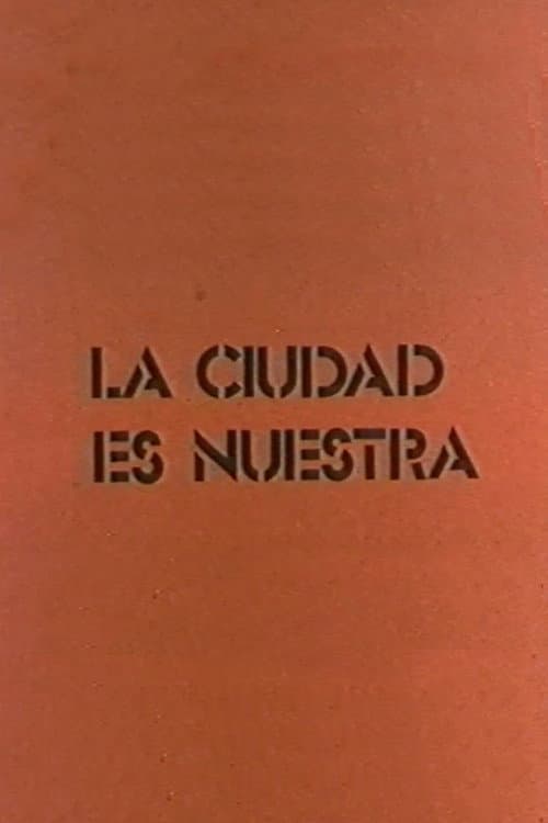 Poster for La ciudad es nuestra