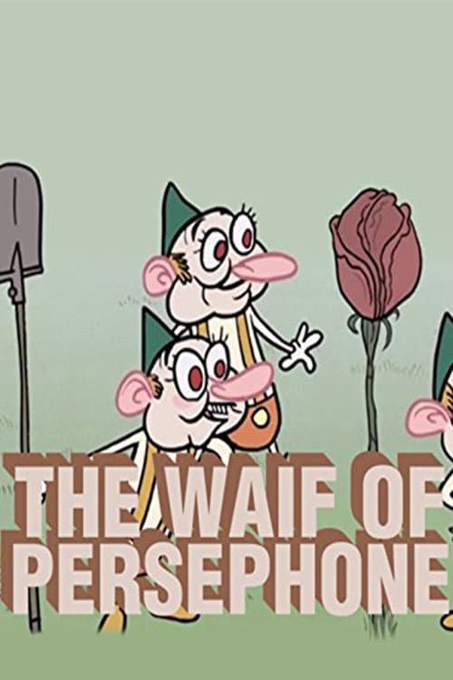Постер до фільму «The Waif of Persephone»
