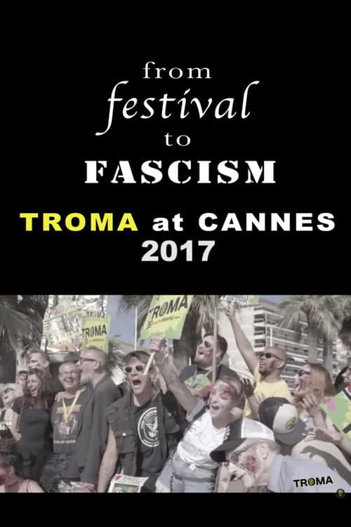 Постер до фільму «From Festival to Fascism: Cannes 2017»