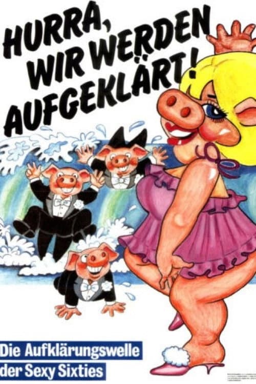 Poster for Hurra, wir werden aufgeklärt!