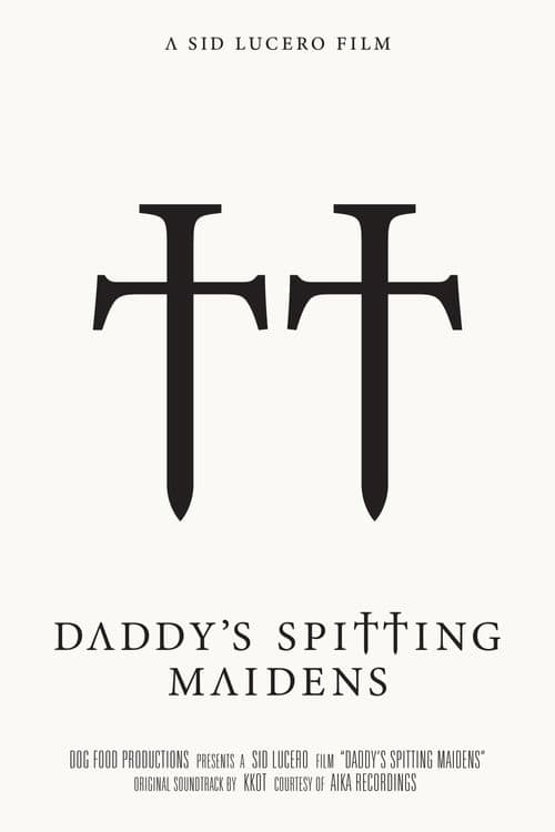 Poster for Daddy's Spitting Maidens