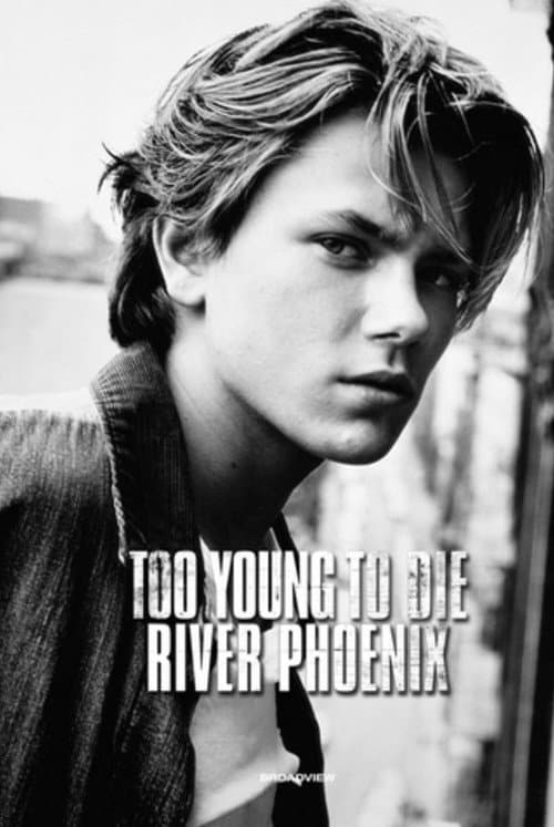Poster for Too Young To Die: River Phoenix