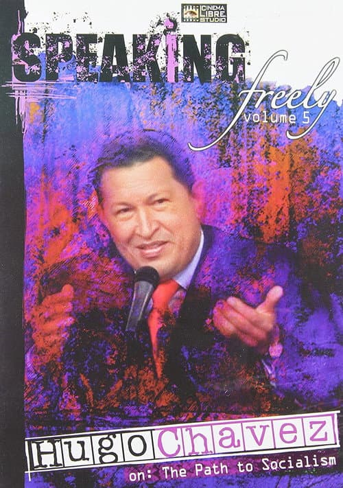 Poster for Speaking Freely Volume 5: Hugo Chavez