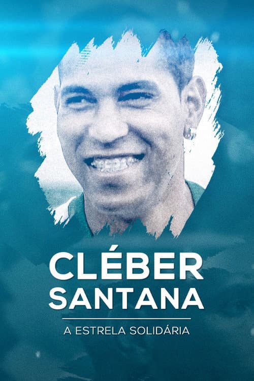 Poster for Cleber Santana, a Estrela Solitária