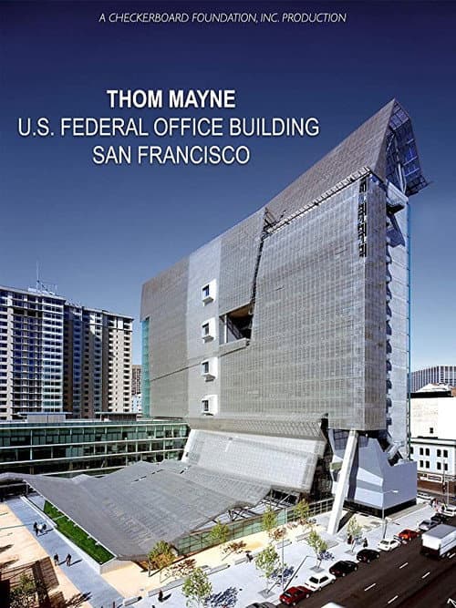 Постер до фільму «Thom Mayne: U.S. Federal Office Building, San Francisco»