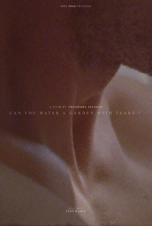 Poster for can you water a garden with tears?