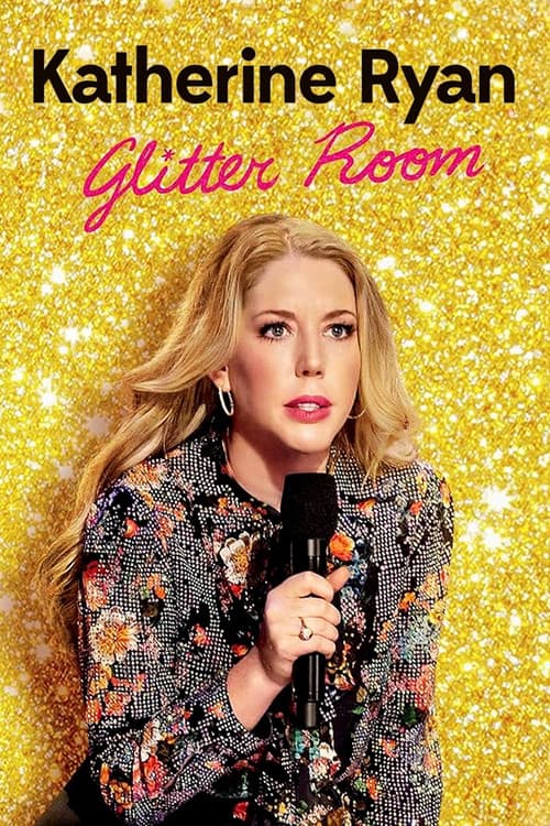 Poster for Katherine Ryan: Glitter Room