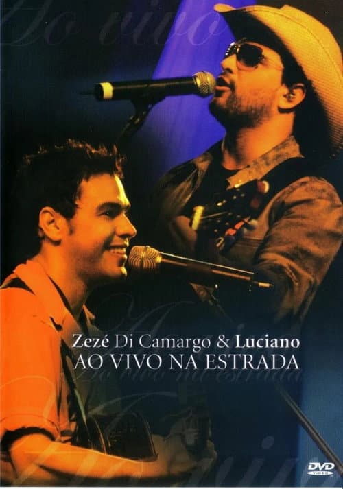 Poster for Zezé Di Camargo & Luciano - Ao Vivo Na Estrada