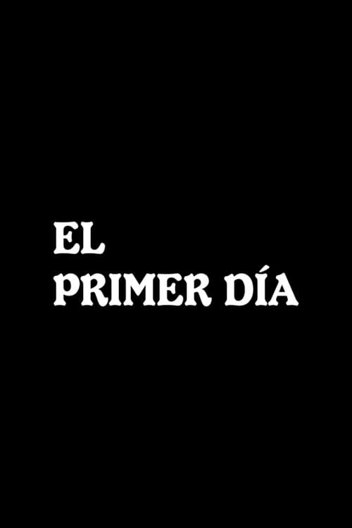 Poster for El primer día
