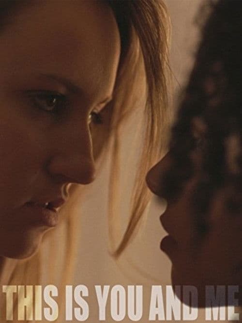 Poster for This Is You and Me