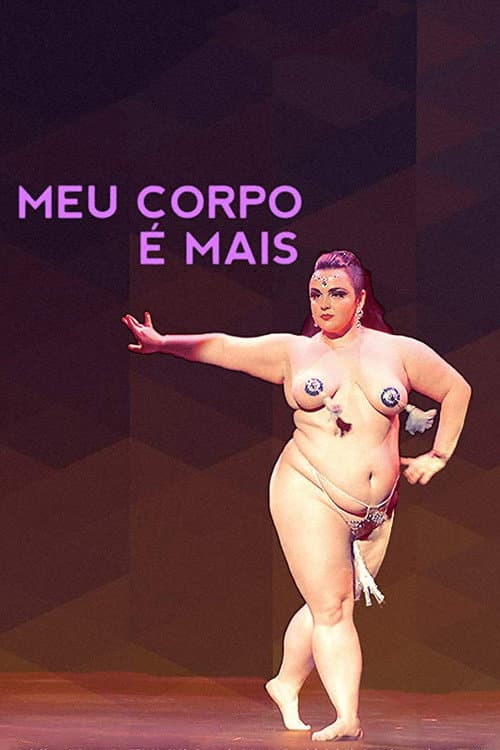 Poster for Meu Corpo é Mais