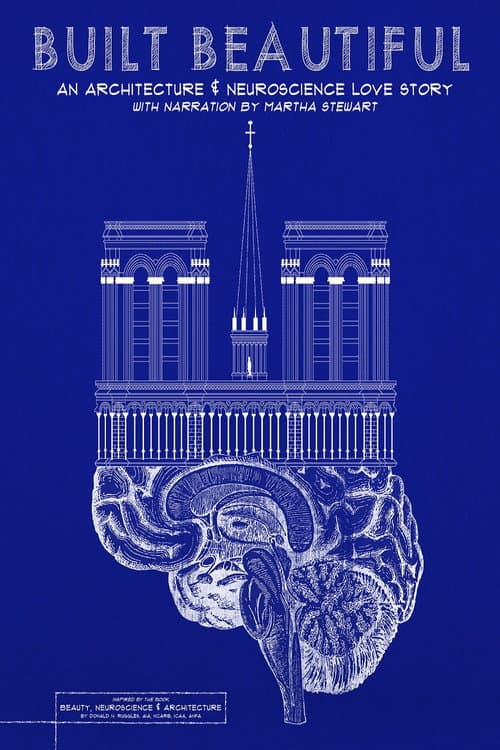 Постер до фільму «Built Beautiful: An Architecture and Neuroscience Love Story»