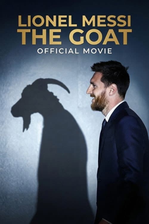 Постер до фільму «Lionel Messi - The GOAT - Official Movie»