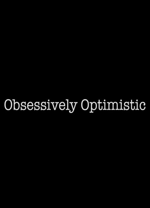 Poster for Obsessively Optimistic