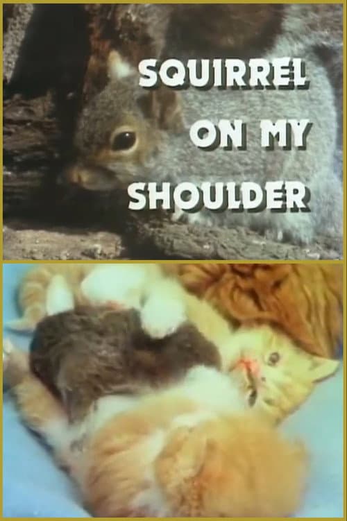 Poster for Squirrel on My Shoulder