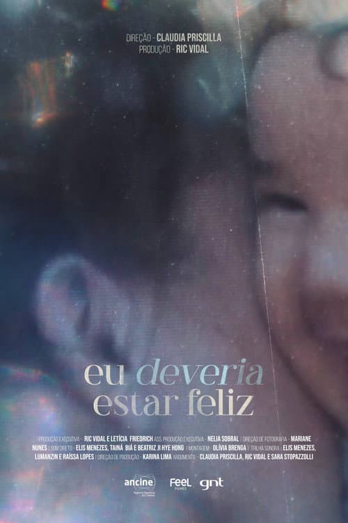 Poster for Eu Deveria Estar Feliz