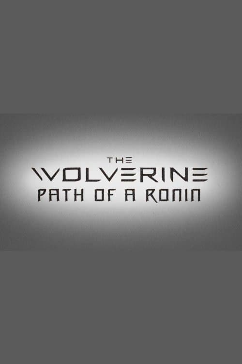 Poster for The Wolverine: Path of a Ronin