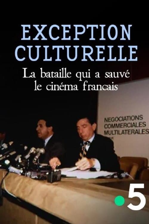 Poster for Exception culturelle, la bataille qui a sauvé le cinéma français