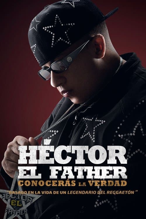 Poster for Héctor el Father: Conocerás la verdad