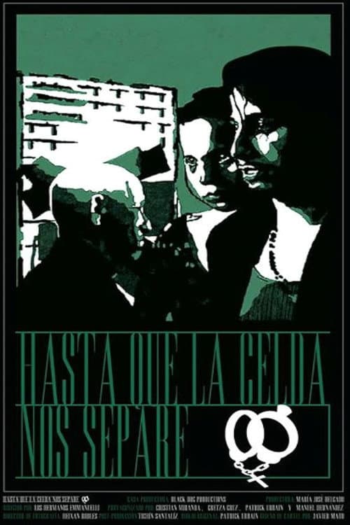 Poster for Hasta que la celda nos separe