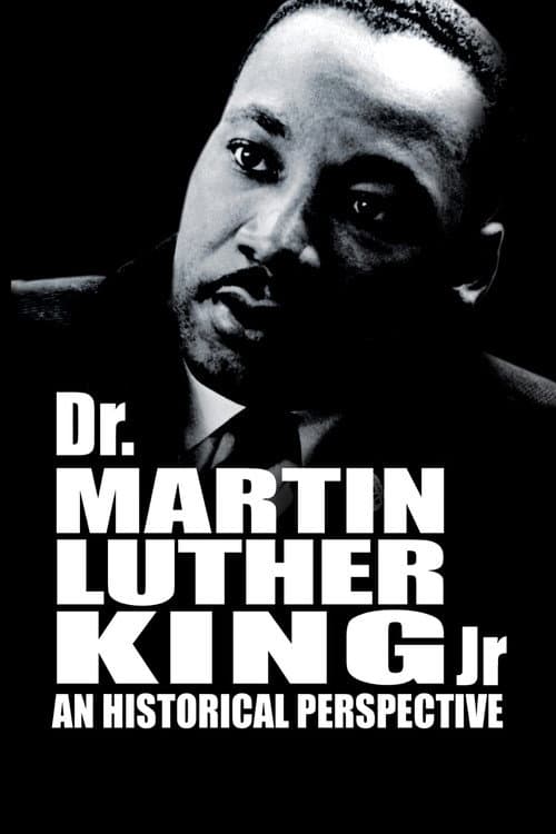 Poster for Dr. Martin Luther King, Jr.: A Historical Perspective