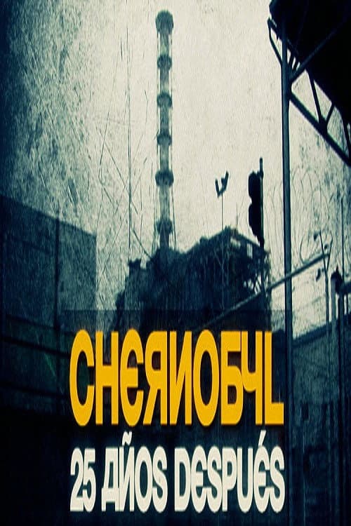 Poster for Chernobyl 25 años después