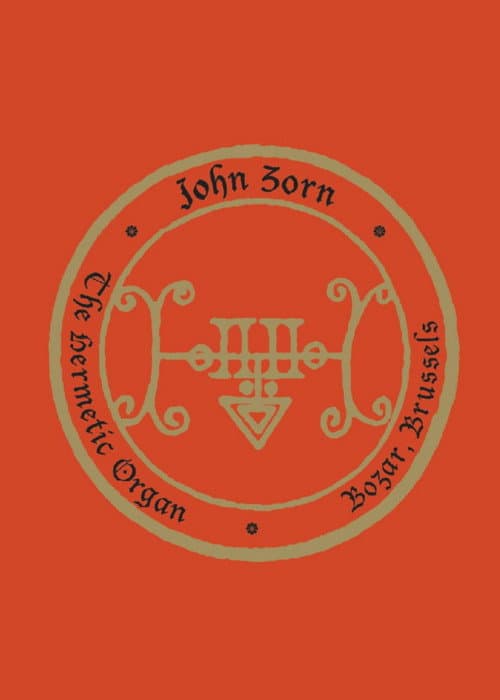 Poster for John Zorn: The Hermetic Organ Volume 10 - Bozar, Brussels
