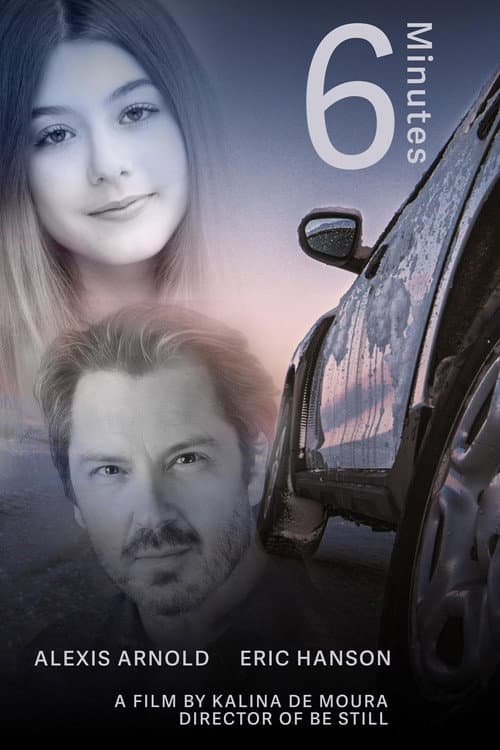 Poster for 6 Minutes, A Be Still Sequel