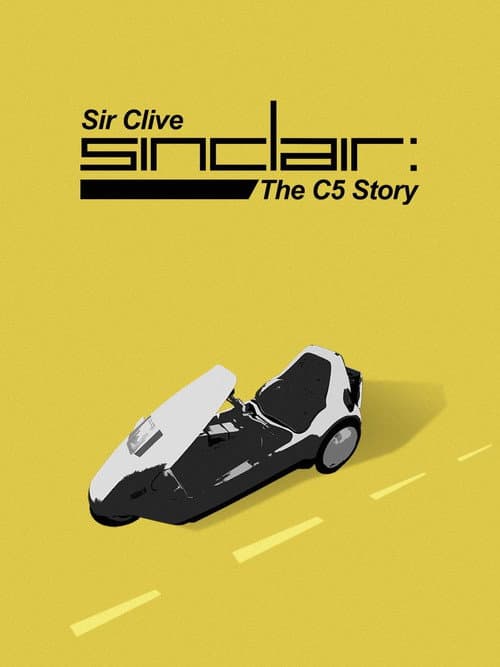 Poster for Sir Clive Sinclair - The C5 Story