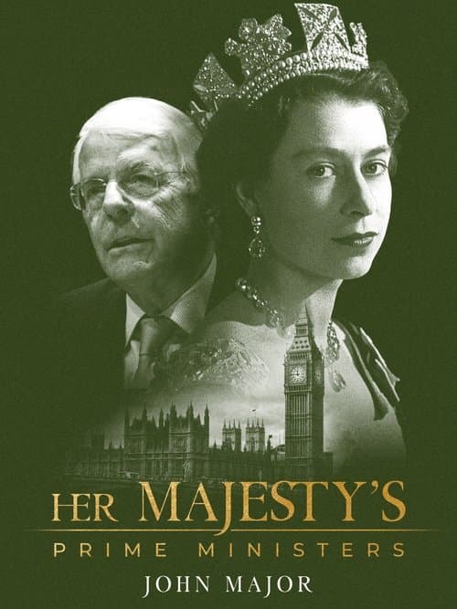 Poster for Her Majesty's Prime Ministers: John Major