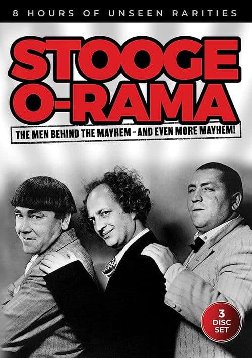 Poster for Stooge O-Rama: The Men Behind the Mayhem - And Even More Mayhem!