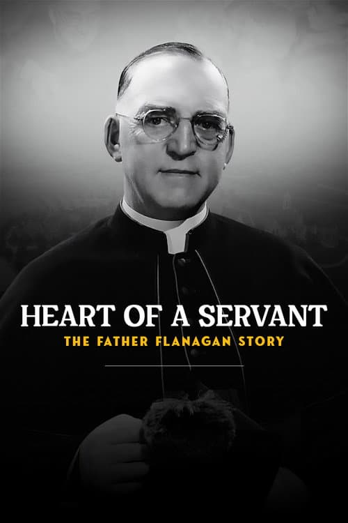 Poster for Heart of a Servant: The Father Flanagan Story