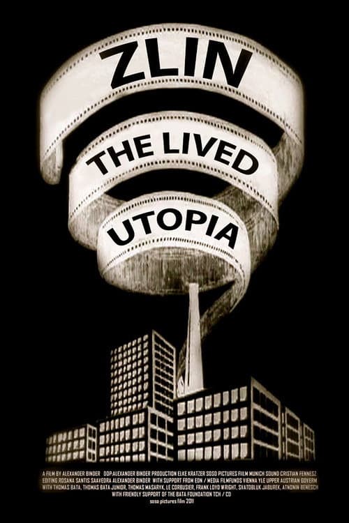 Постер до фільму «Zlin - The Lived Utopia»