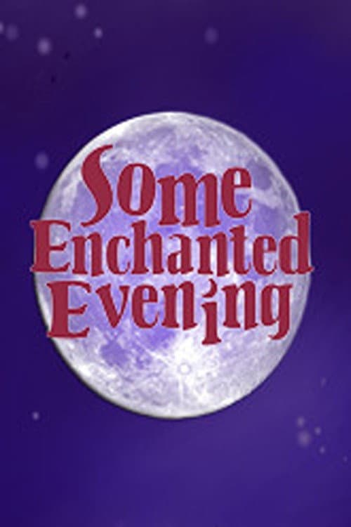 Poster for Some Enchanted Evening: Celebrating Oscar Hammerstein II