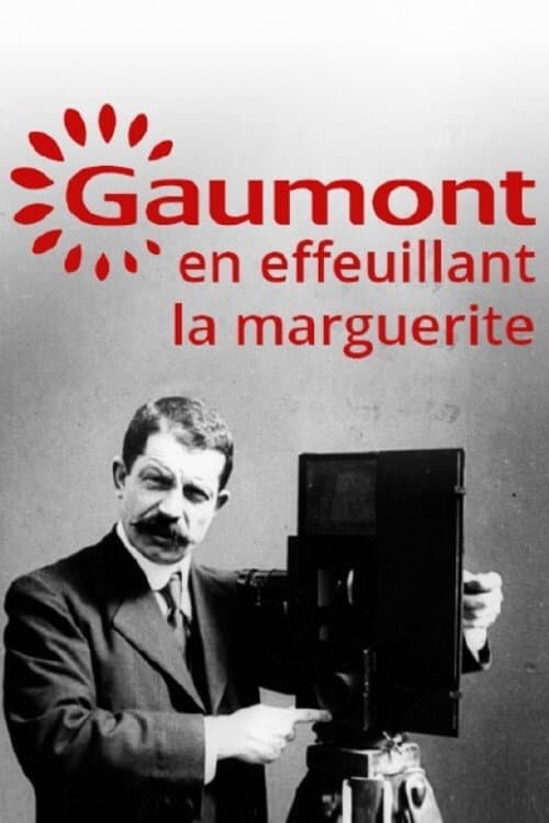 Постер до фільму «Gaumont, en effeuillant la marguerite»