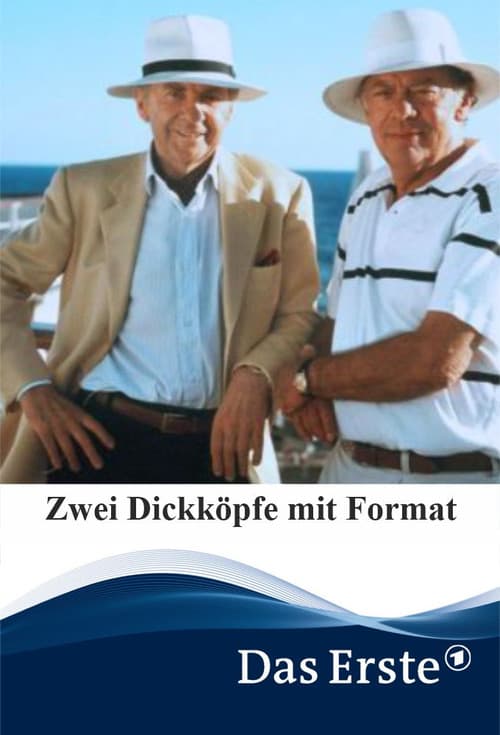 Poster for Zwei Dickköpfe mit Format