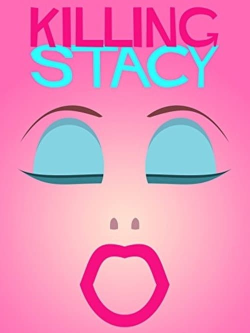 Poster for Killing Stacy