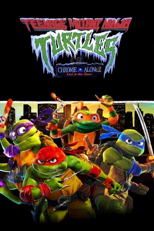 Poster for Teenage Mutant Ninja Turtles: Chrome Alone 2 - Lost in New Jersey