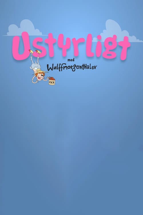 Poster for Ustyrligt