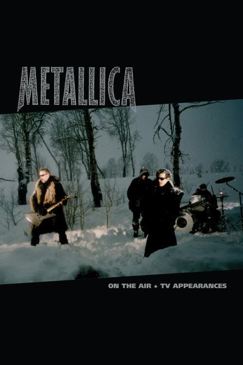 Poster for Metallica: On the Air (Music Videos + TV Appearances)