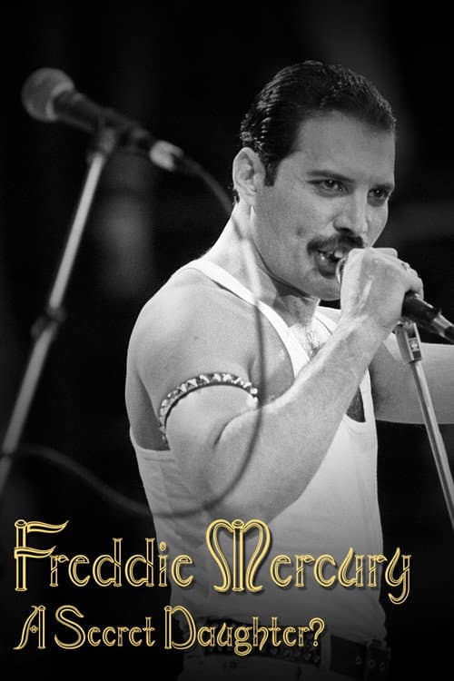 Poster for Freddie Mercury: A Secret Daughter?