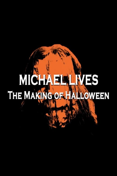 Poster for Michael Lives: The Making of Halloween