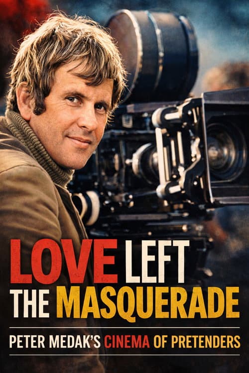 Poster for Love Left the Masquerade: Peter Medak's Cinema of Pretenders