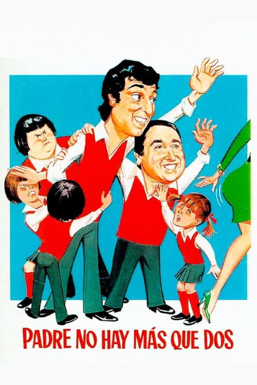 Poster for Padre no hay más que dos