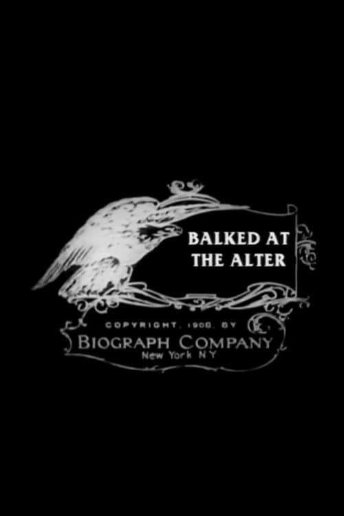Постер до фільму «Balked at the Altar»