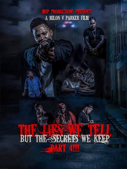 Poster for The Lies We Tell But the Secrets We Keep: Part 4