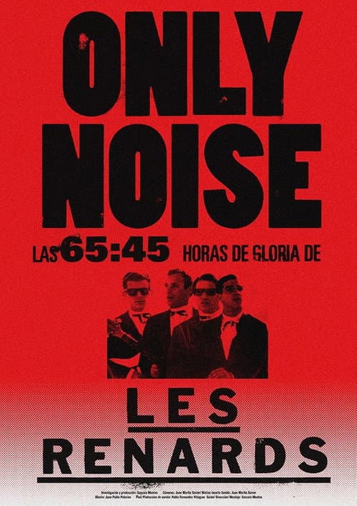 Poster for Only Noise - Las 65:45 horas de gloria de Les Renards